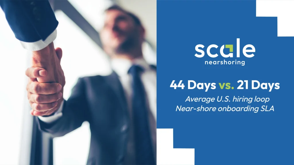 Cut Hiring Time in Half and Release Faster: Nearshore Teams Onboard in ≤ 21 Days